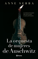 La Orquesta de Mujeres de Auschwitz (Novela Histórica) / The Women's Orchestra of Auschwitz (a Historical Novel) 6073929854 Book Cover