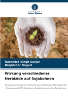 Wirkung verschiedener Herbizide auf Sojabohnen 6206232190 Book Cover