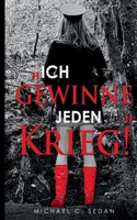 Ich gewinne jeden Krieg! 3740770643 Book Cover