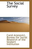 The Social Survey (Classic Reprint) 046965399X Book Cover