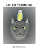 Lui, der Vogelfreund 3740780657 Book Cover