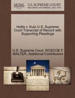 Hollis v. Kutz U.S. Supreme Court Transcript of Record with Supporting Pleadings 1270148605 Book Cover