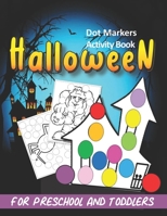 Halloween Dot Markers Activity Book: Simple Coloring Book For Preschool and Toddlers B08D4VRLZ6 Book Cover