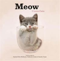 Meow: I Love Cats 1452101698 Book Cover
