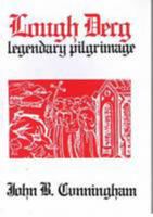 Lough Derg Legendary Pilgrimage 1907530134 Book Cover