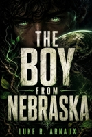 The Boy From Nebraska: A Coming-of-Age Modern Fantasy Romance B0H4463LNS Book Cover