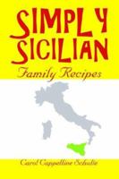 Simply Sicilian: Family Recipes 0595350356 Book Cover