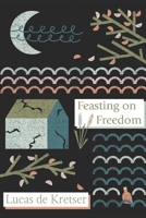 Feasting on Freedom B09YR1X2VG Book Cover