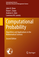 Computational Probability: Algorithms and Applications in the Mathematical Sciences 3319827901 Book Cover