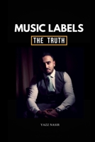 Music Labels - The Truth B092PG7QHV Book Cover