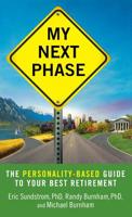 My Next Phase: The Personality-Based Guide to Your Best Retirement 0446581178 Book Cover