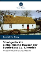 Strohgedeckte einheimische Häuser der South-East Co. Limerick 6203245003 Book Cover