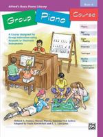 Alfred's Basic Group Piano Course, Bk 4: A Course Designed for Group Instruction Using Acoustic or Electronic Instruments 073900218X Book Cover