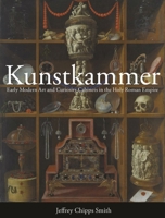 Kunstkammer: Early Modern Art and Curiosity Cabinets in the Holy Roman Empire 1789146127 Book Cover