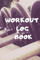 Workout Log Book: Bodybuilding Journal, Fitness Tracker Journal, Fitness Log Book, Gym Log Book For Men & Women, 6 x 9, 120 Pages 1677699787 Book Cover