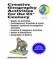 Creative Geography Activities for the 21st Century 0970623798 Book Cover