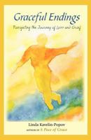Graceful Endings: Navigating the Journey of Loss and Grief 147916531X Book Cover