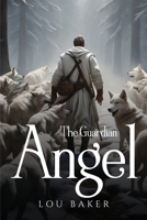 The Guardian Angel 1805107550 Book Cover