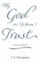 My God, in Whom I Trust: A Study of Psalm 91 1954803907 Book Cover