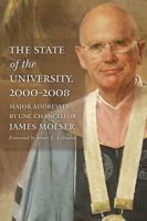 The State of the University, 2000-2008: Major Addresses by Unc Chancellor James Moeser 1469647680 Book Cover