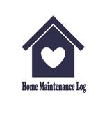Home Maintenance Log: Repairs And Maintenance Record log Book sheet for Home, Office, building cover 8 1986716414 Book Cover