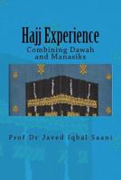 Hajj Experience: Combining Dawah and Manasiks 1987614593 Book Cover