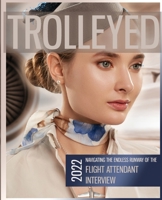 Trolleyed: Navigating the endless runway of cabin crew interviews: Flight Attendant Career Guide 191633069X Book Cover
