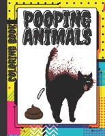 POOPING ANIMALS COLORING BOOK: A FUNNY COLORING BOOK FOR ADULTS , over 50 PAGES FILLED WITH FUNNY POOPING ANIMALS , An Adult Coloring Book Featuring ... for Stress Relief and Relaxatation B08SGG956N Book Cover