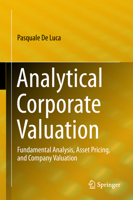 Analytical Corporate Valuation: Fundamental Analysis, Asset Pricing, and Company Valuation 331993550X Book Cover