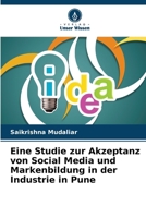 Eine Studie zur Akzeptanz von Social Media und Markenbildung in der Industrie in Pune (German Edition) 6209785735 Book Cover