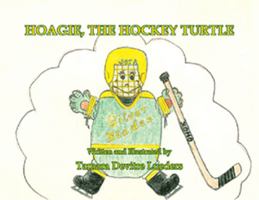 Hoagie, the Hockey Turtle 1425701698 Book Cover