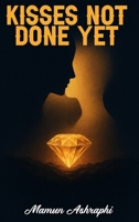 Kisses, Not Done Yet B0GL9QZNHX Book Cover