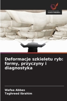 Deformacje szkieletu ryb: formy, przyczyny i diagnostyka (Polish Edition) 6209720951 Book Cover