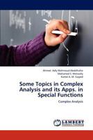 Some Topics in Complex Analysis and its Apps. in Special Functions: Complex Analysis 384842469X Book Cover