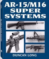 AR-15/M16 Super Systems 0873645111 Book Cover