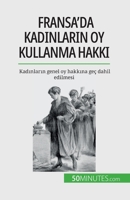 Fransa'da kadınların oy kullanma hakkı: Kadınların genel oy hakkına geç dahil edilmesi 280867340X Book Cover