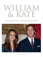 William & Kate: Celebrating a Royal Romance 1862058431 Book Cover