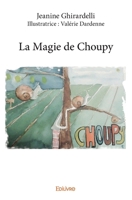 La Magie de Choupy (French Edition) 2414002220 Book Cover