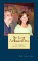 So Long Awkwardness: 101 Conversation Starters for Mother-In-Laws 1481282492 Book Cover