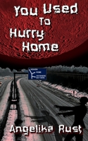 You Used to Hurry Home 1507776233 Book Cover