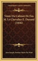 Vente Du Cabinet De Feu M. Le Chevalier E. Durand (1836) 1168151562 Book Cover