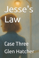 Jesse's Law: Case Three B0H36PPGLM Book Cover