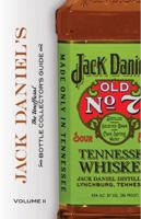 Jack Daniel's Bottle Collector's Guide - Volume 2 0578898985 Book Cover
