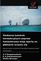 Śledzenie komórek konwekcyjnych poprzez komputerową wizję opartą na głębokim uczeniu się: Algorytm oparty na Pythonie do identyfikacji i śledzenia komórek konwekcyjnych 6203309885 Book Cover