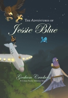 The Adventures of Jessie Blue: A Graham Family Adventure Story 1984556878 Book Cover