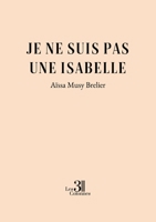 Je ne suis pas une Isabelle B0GLNFXLXM Book Cover