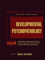 Developmental Psychopathology, Developmental Neuroscience: Volume Two 1118120914 Book Cover