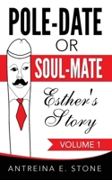 Pole-Date or Soul-Mate: Esther's Story 0989697517 Book Cover