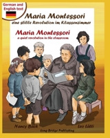 Maria Montessori, eine stille Revolution im Klassenzimmer - Maria Montessori, a Quiet Revolution in the Classroom: A bilingual picture book about Mari 193871234X Book Cover