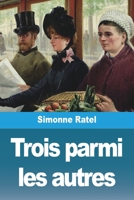 Trois parmi les autres 3988811815 Book Cover
